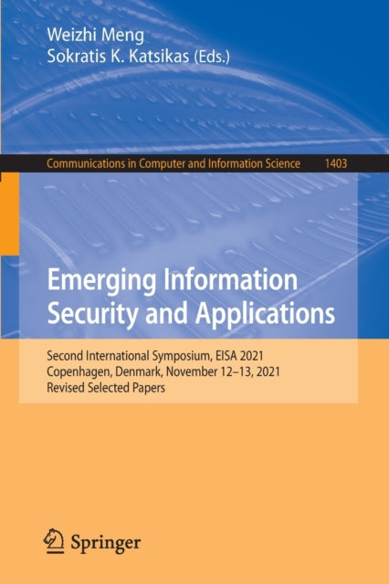 Book cover of: Emerging Information Security and Applications. By: Weizhi Meng