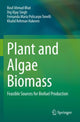 Book cover of: Plant and Algae Biomass. By: Rouf Ahmad Bhat