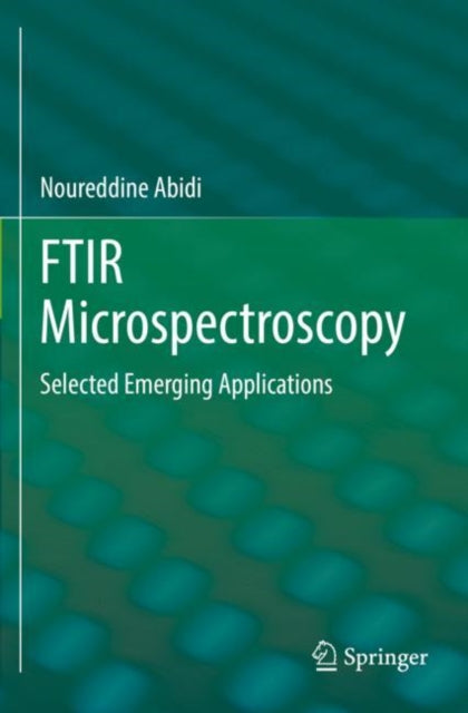 Book cover of: FTIR Microspectroscopy. By: Noureddine Abidi