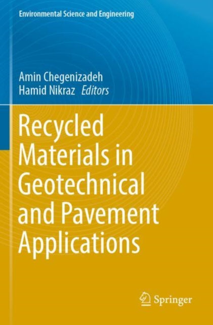 Book cover of: Recycled Materials in Geotechnical and Pavement Applications. By: Amin Chegenizadeh