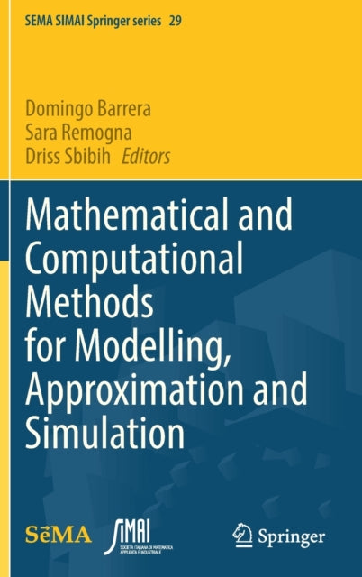 Book cover of: Mathematical and Computational Methods for Modelling, Approximation and Simulation. By: Domingo Barrera