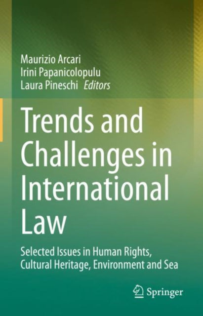 Book cover of: Trends and Challenges in International Law. By: Maurizio Arcari
