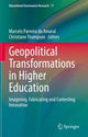 Book cover of: Geopolitical Transformations in Higher Education. By: Marcelo Parreira do Amaral