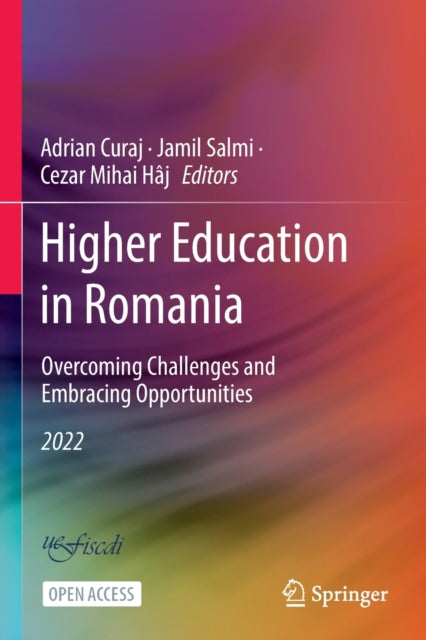 Book cover of: Higher Education in Romania: Overcoming Challenges and Embracing Opportunities. By: Adrian Curaj
