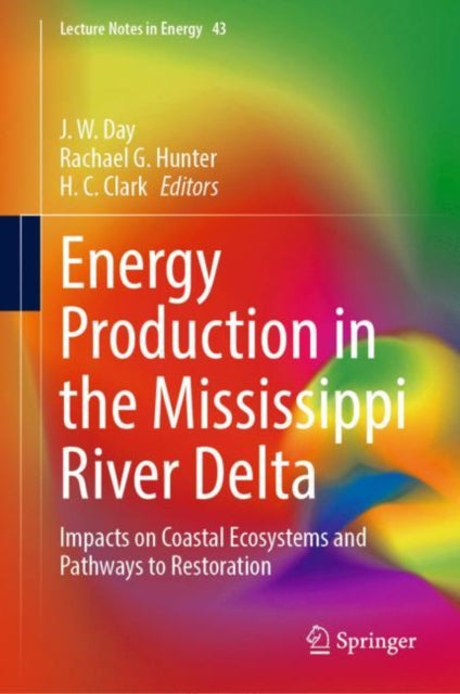 Book cover of: Energy Production in the Mississippi River Delta. By: John Day