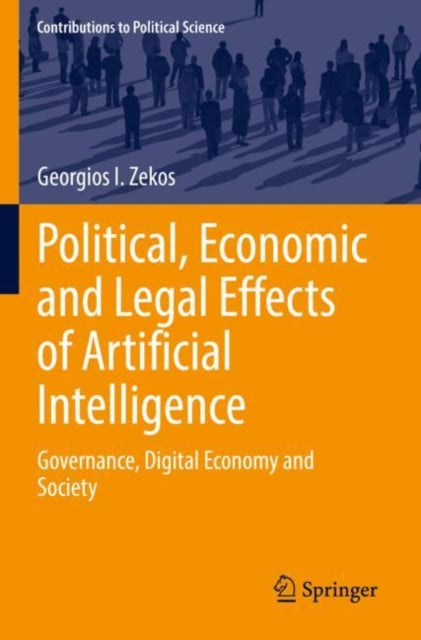 Book cover of: Political, Economic and Legal Effects of Artificial Intelligence. By: Georgios I. Zekos