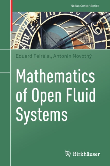 Book cover of: Mathematics of Open Fluid Systems. By: Eduard Feireisl