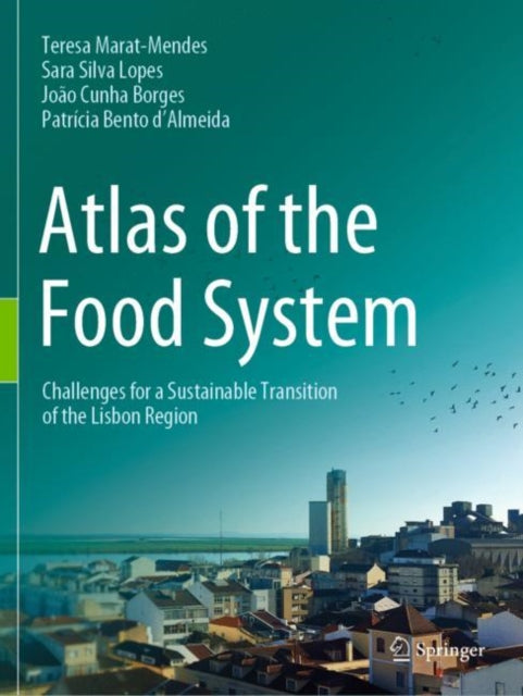 Book cover of: Atlas of the Food System. By: Teresa Marat-Mendes