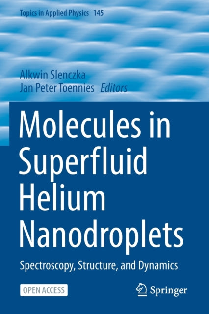 Book cover of: Molecules in Superfluid Helium Nanodroplets. By: Alkwin Slenczka