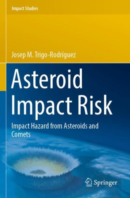 Book cover of: Asteroid Impact Risk