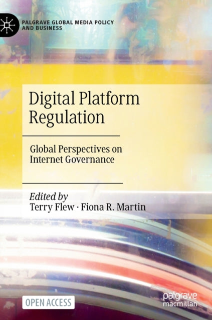 Book cover of: Digital Platform Regulation. By: Terry Flew