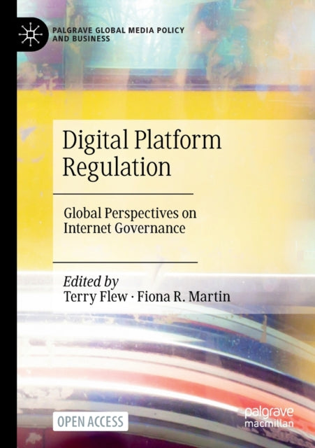 Book cover of: Digital Platform Regulation. By: Terry Flew