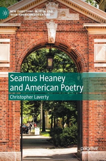 Book cover of: Seamus Heaney and American Poetry. By: Christopher Laverty