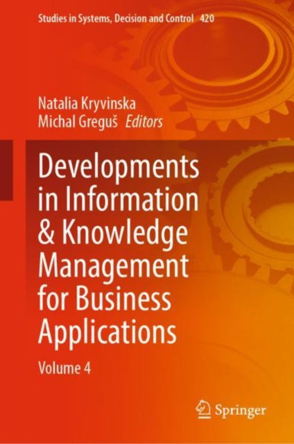 Book cover of: Developments in Information & Knowledge Management for Business Applications. By: Natalia Kryvinska
