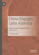 Book cover of: China Engages Latin America