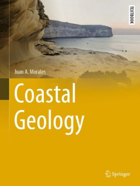 Book cover of: Coastal Geology. By: Juan A. Morales