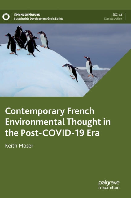 Book cover of: Contemporary French Environmental Thought in the Post-COVID-19 Era. By: Keith Moser