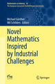 Book cover of: Novel Mathematics Inspired by Industrial Challenges. By: Michael Günther