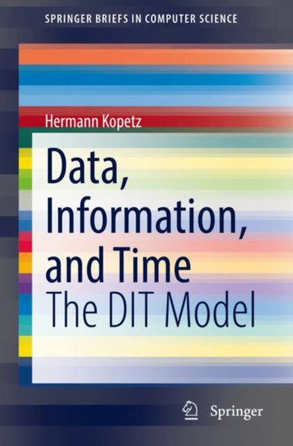 Book cover of: Data, Information, and Time. By: Hermann Kopetz