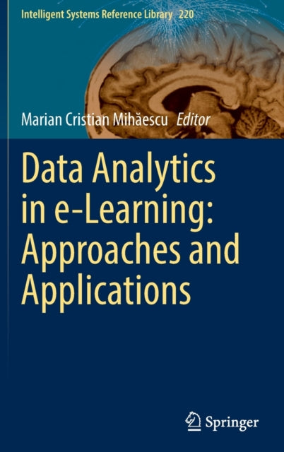 Book cover of: Data Analytics in e-Learning: Approaches and Applications. By: Marian Cristian Mihaescu