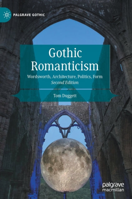 Book cover of: Gothic Romanticism. By: Tom Duggett