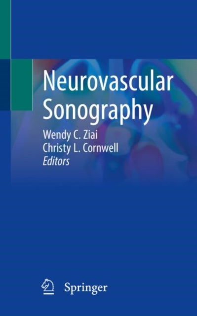 Book cover of: Neurovascular Sonography. By: Ziai, , MPH, Wendy C.