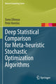 Book cover of: Deep Statistical Comparison for Meta-heuristic Stochastic Optimization Algorithms. By: Tome Eftimov