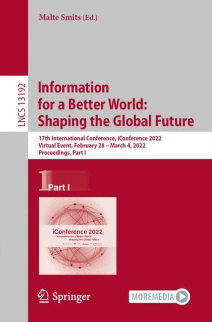 Book cover of: Information for a Better World: Shaping the Global Future. By: Malte Smits