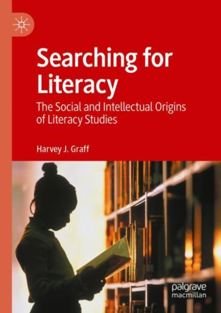 Book cover of: Searching for Literacy. By: Harvey J. Graff