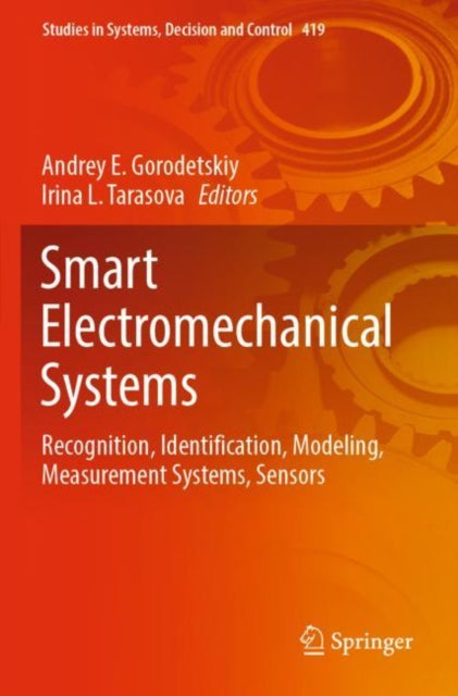 Book cover of: Smart Electromechanical Systems. By: Andrey E. Gorodetskiy