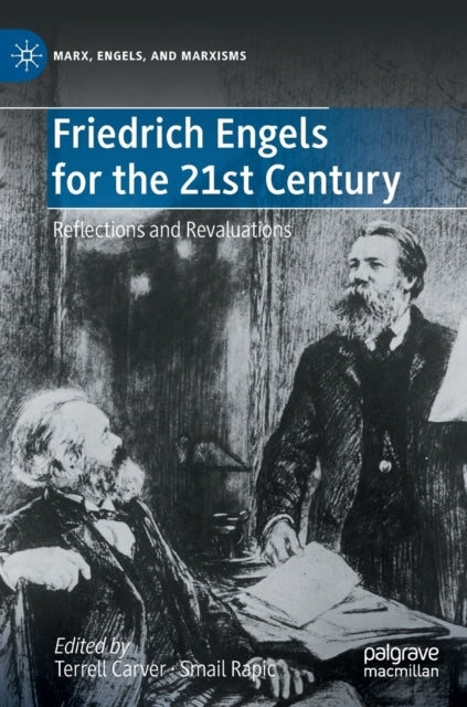 Book cover of: Friedrich Engels for the 21st Century. By: Terrell Carver