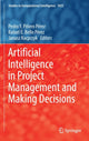 Book cover of: Artificial Intelligence in Project Management and Making Decisions. By: Pedro Y. Piñero Pérez