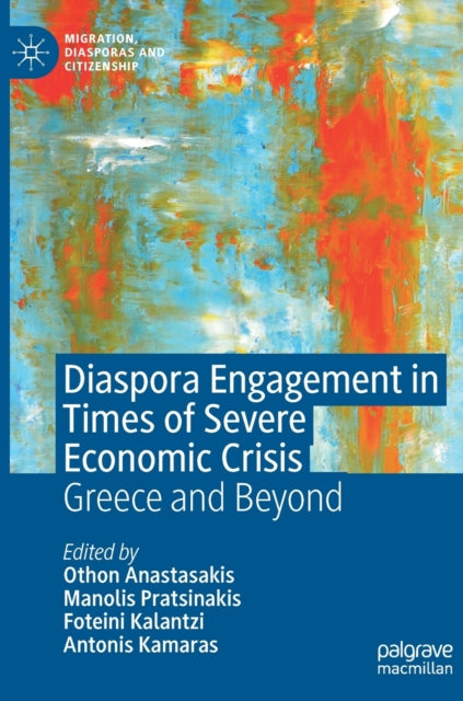 Book cover of: Diaspora Engagement in Times of Severe Economic Crisis. By: Othon Anastasakis