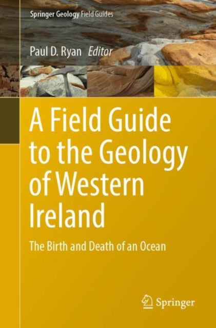 Book cover of: Field Guide to the Geology of Western Ireland. By: Paul D. Ryan