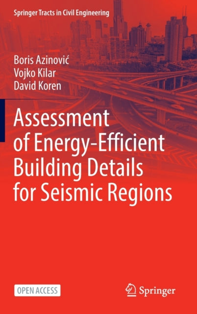 Book cover of: Assessment of Energy-Efficient Building Details for Seismic Regions. By: Boris Azinović