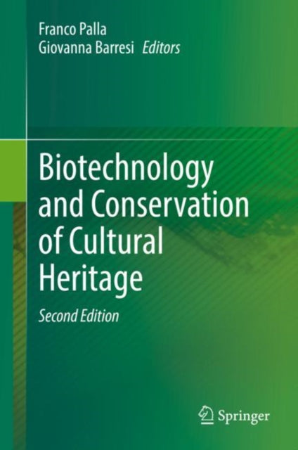 Book cover of: Biotechnology and Conservation of Cultural Heritage. By: Franco Palla
