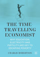 Book cover of: Time-Travelling Economist. By: Charlie Robertson