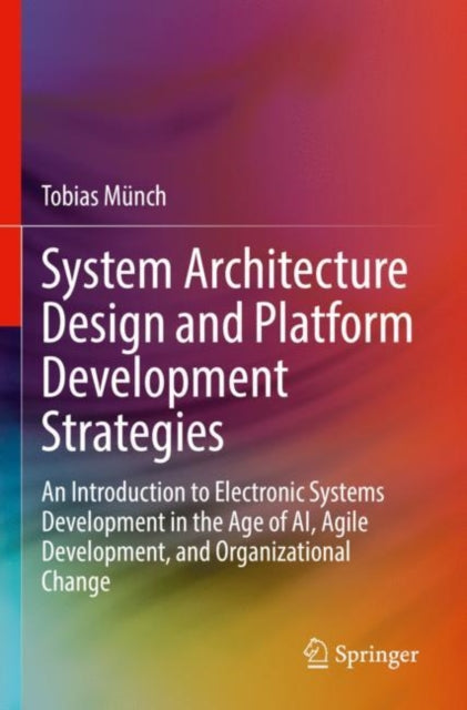 Book cover of: System Architecture Design and Platform Development Strategies. By: Tobias Münch