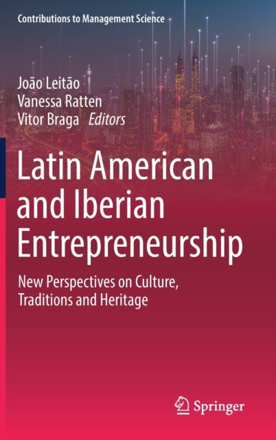 Book cover of: Latin American and Iberian Entrepreneurship. By: João Leitão