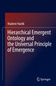 Book cover of: Hierarchical Emergent Ontology and the Universal Principle of Emergence. By: Vladimír Havlík