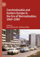 Book cover of: Czechoslovakia and Eastern Europe in the Era of Normalisation, 1969–1989. By: Kevin McDermott