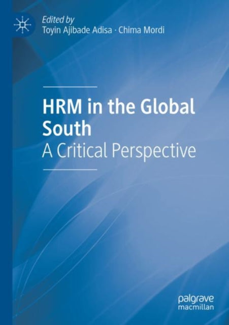Book cover of: HRM in the Global South. By: Toyin Ajibade Adisa