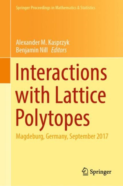 Book cover of: Interactions with Lattice Polytopes. By: Alexander M. Kasprzyk