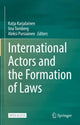 Book cover of: International Actors and the Formation of Laws. By: Katja Karjalainen