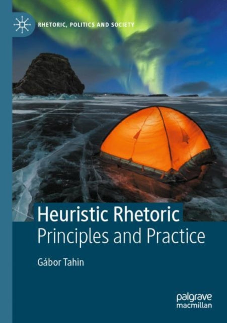 Book cover of: Heuristic Rhetoric. By: Gábor Tahin