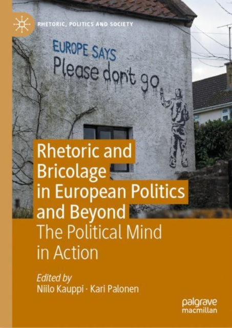 Book cover of: Rhetoric and Bricolage in European Politics and Beyond. By: Niilo Kauppi