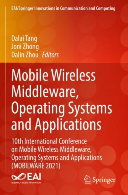 Book cover of: Mobile Wireless Middleware, Operating Systems and Applications. By: Dalai Tang