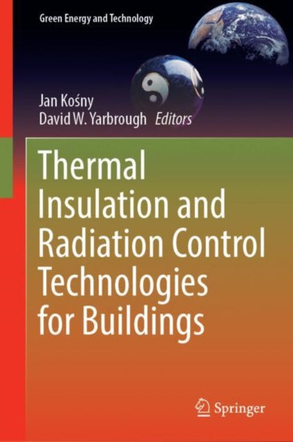 Book cover of: Thermal Insulation and Radiation Control Technologies for Buildings. By: Jan Kosny