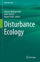 Book cover of: Disturbance Ecology. By: Thomas Wohlgemuth