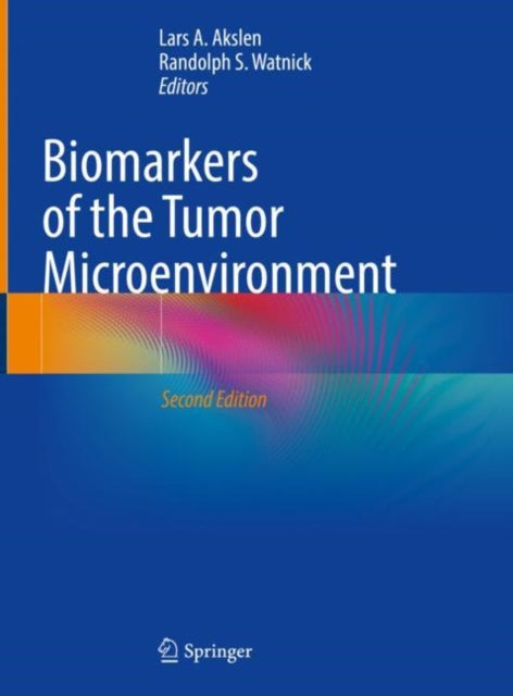Book cover of: Biomarkers of the Tumor Microenvironment. By: Lars A. Akslen